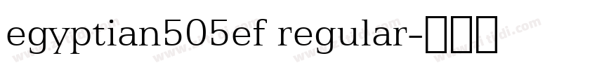 egyptian505ef regular字体转换 egyptian505ef regular字体转换
